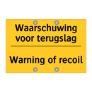 Waarschuwing voor terugslag - Warning of recoil