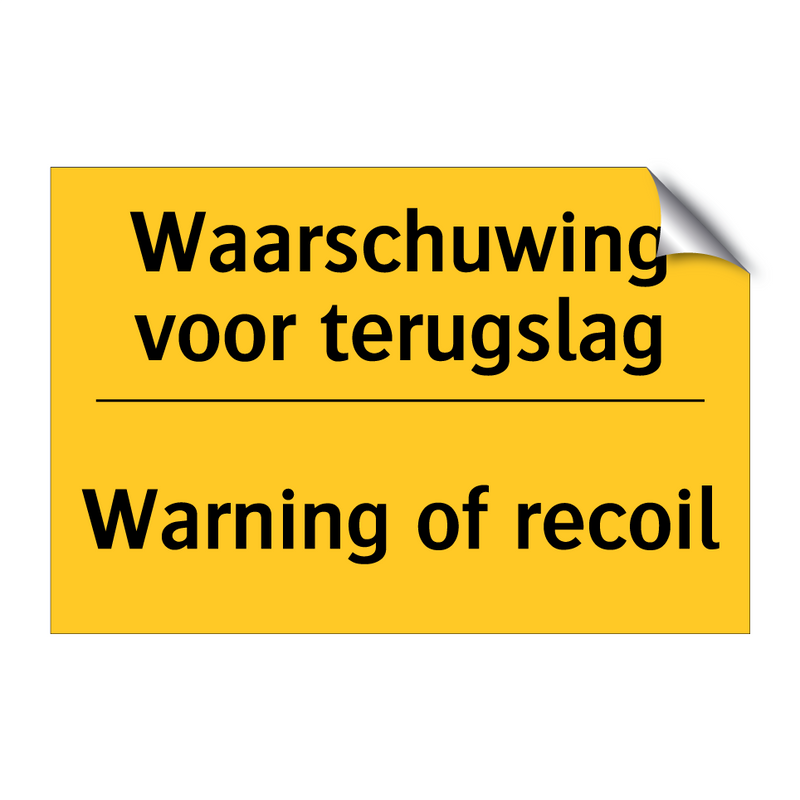 Waarschuwing voor terugslag - Warning of recoil