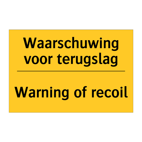 Waarschuwing voor terugslag - Warning of recoil