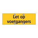 Let op voetgangers