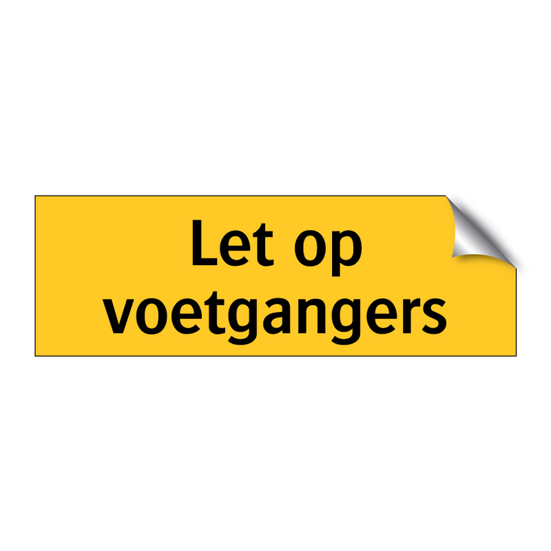 Let op voetgangers