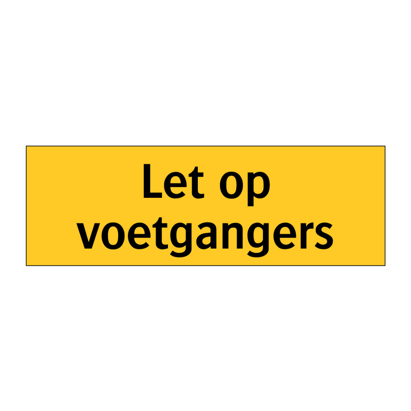 Let op voetgangers