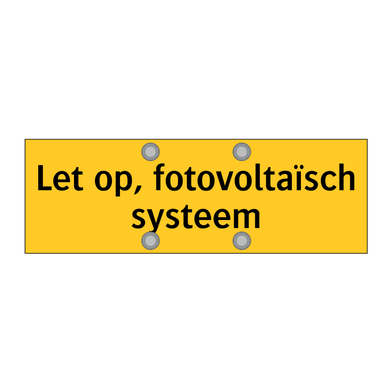 Let op, fotovoltaïsch systeem