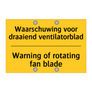 Waarschuwing voor draaiend ventilatorblad - Warning of rotating fan blade