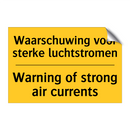 Waarschuwing voor sterke luchtstromen - Warning of strong air currents