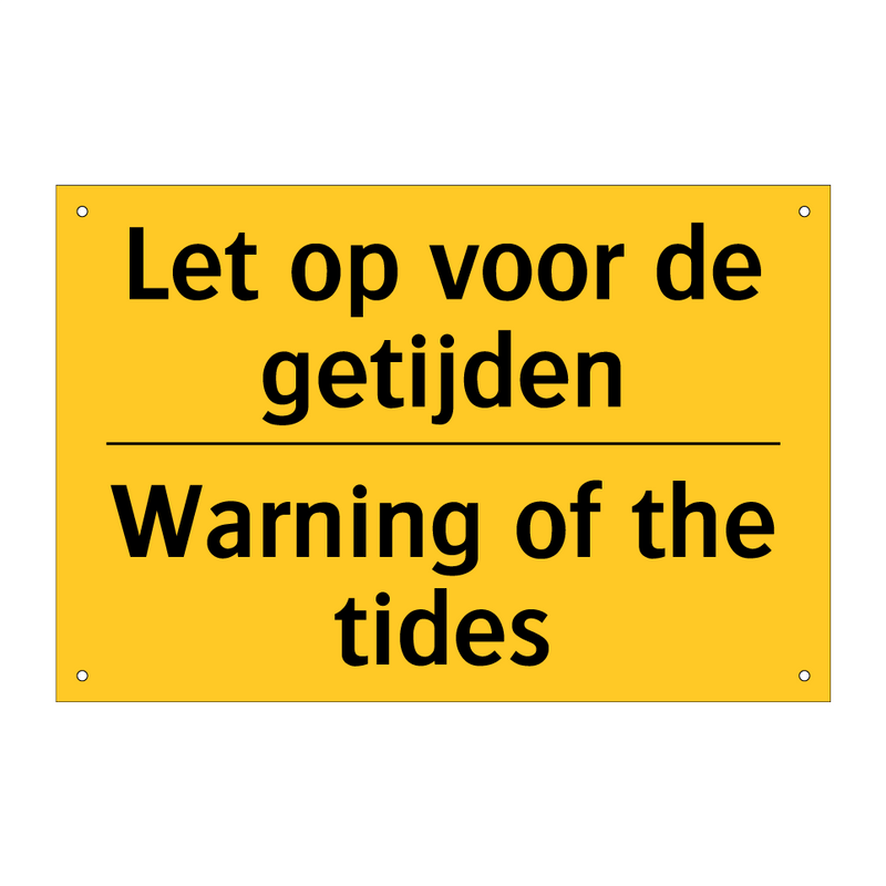 Let op voor de getijden - Warning of the tides