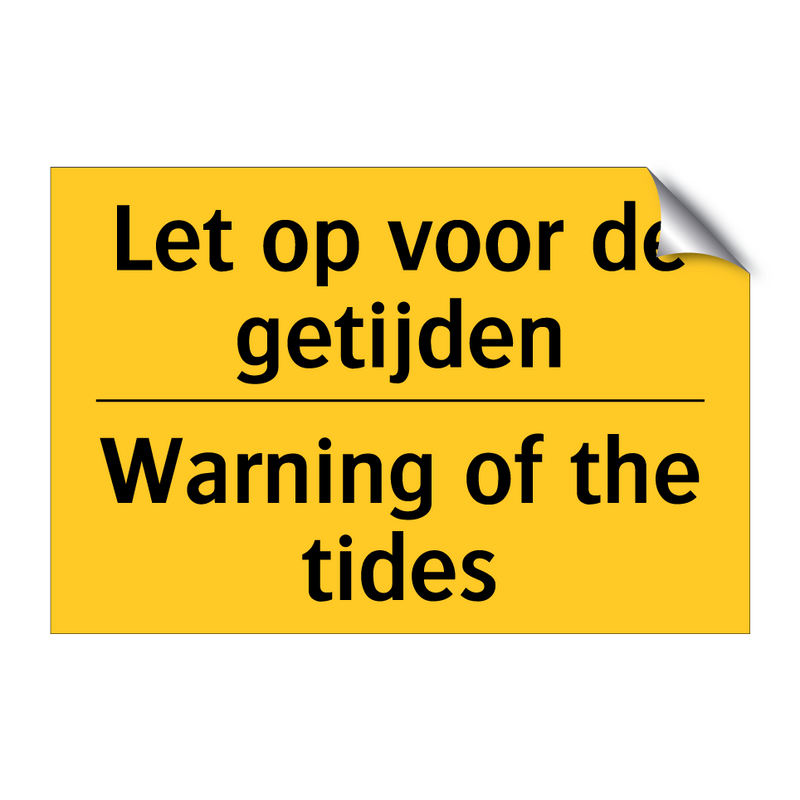 Let op voor de getijden - Warning of the tides