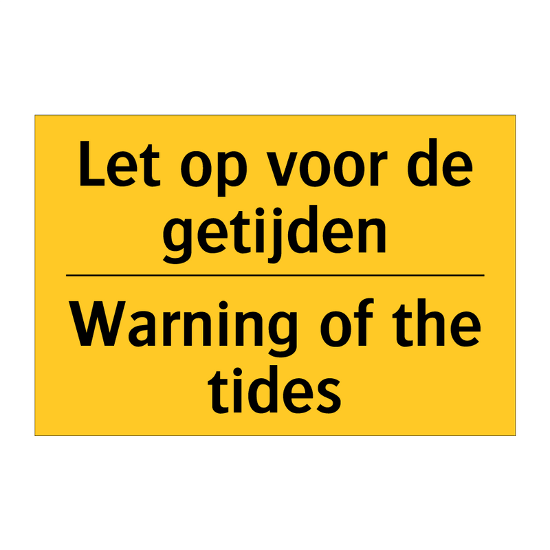 Let op voor de getijden - Warning of the tides