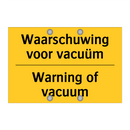 Waarschuwing voor vacuüm - Warning of vacuum