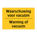 Waarschuwing voor vacuüm - Warning of vacuum