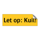Let op: Kuil!