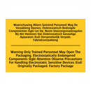 Waarschuwing Alleen Getraind Personeel /.../ - Warning Only Trained Personnel /.../