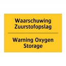 Waarschuwing Zuurstofopslag - Warning Oxygen Storage