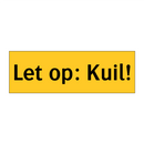 Let op: Kuil!