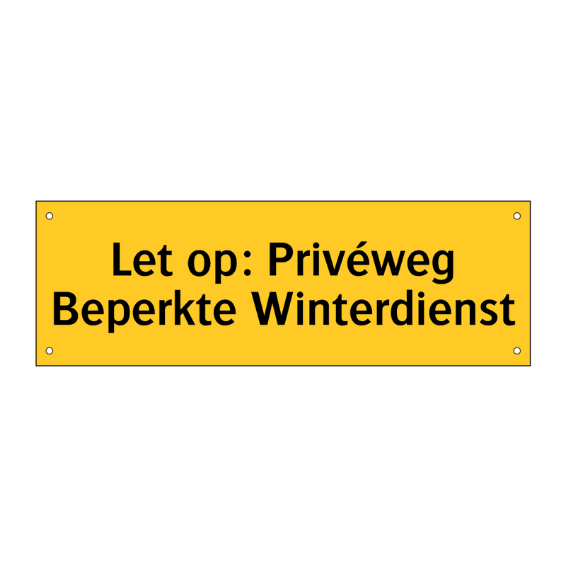 Let op: Privéweg Beperkte Winterdienst