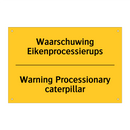 Waarschuwing Eikenprocessierups - Warning Processionary caterpillar