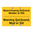 Waarschuwing Drijfzand, Modder of Slib - Warning Quicksand, Mud or Silt
