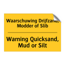 Waarschuwing Drijfzand, Modder of Slib - Warning Quicksand, Mud or Silt