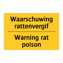 Waarschuwing rattenvergif - Warning rat poison