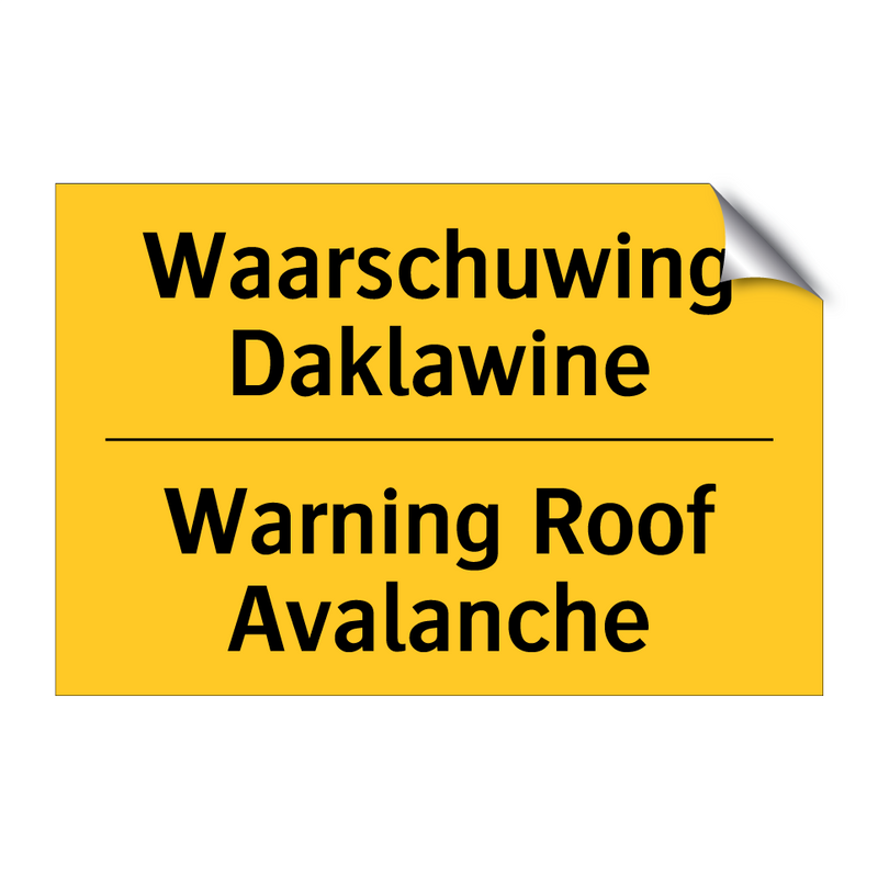 Waarschuwing Daklawine - Warning Roof Avalanche