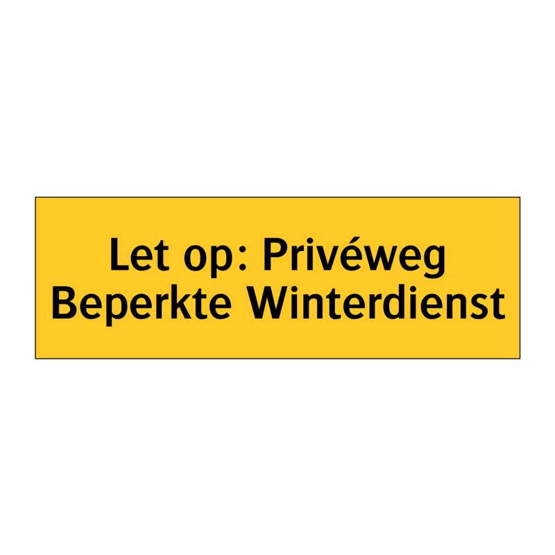 Let op: Privéweg Beperkte Winterdienst