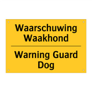 Waarschuwing Waakhond - Warning Guard Dog