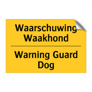 Waarschuwing Waakhond - Warning Guard Dog