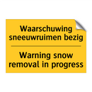 Waarschuwing sneeuwruimen bezig - Warning snow removal in progress