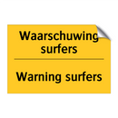 Waarschuwing surfers - Warning surfers