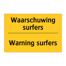 Waarschuwing surfers - Warning surfers