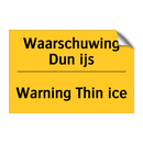 Waarschuwing Dun ijs - Warning Thin ice