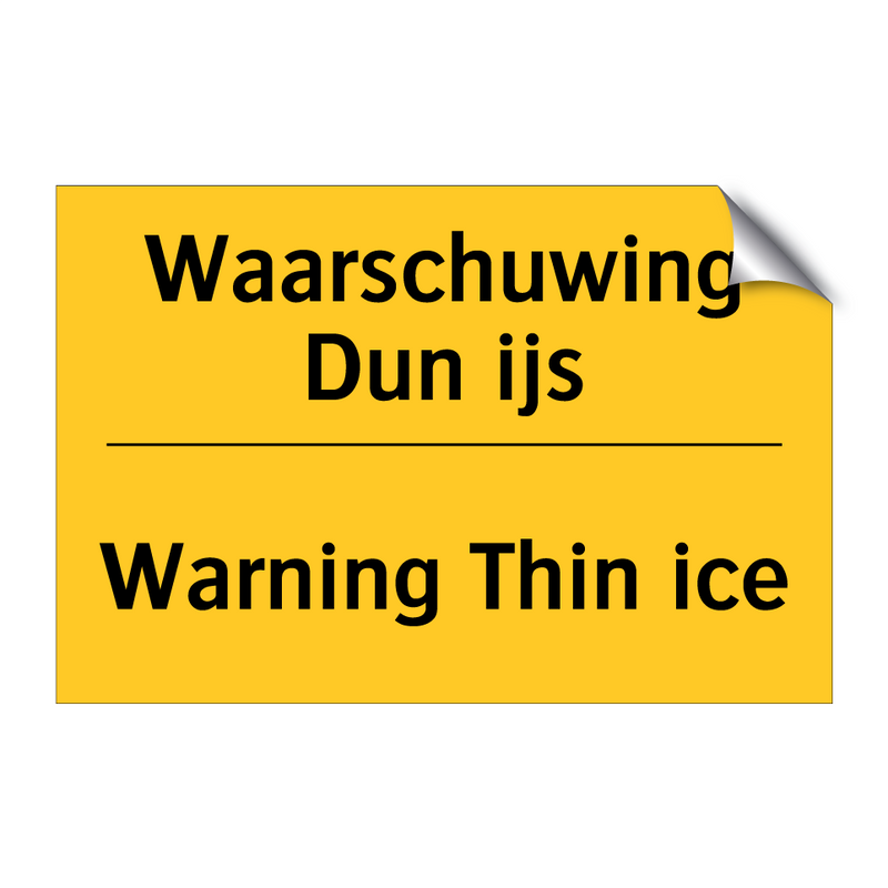 Waarschuwing Dun ijs - Warning Thin ice