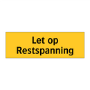 Let op Restspanning