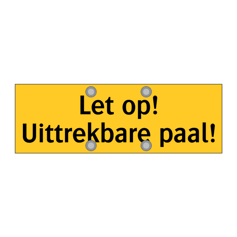 Let op! Uittrekbare paal!