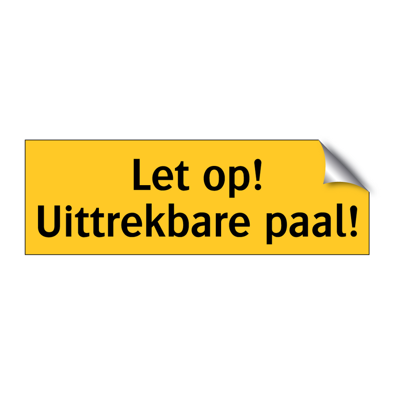 Let op! Uittrekbare paal!