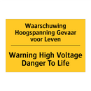 Waarschuwing Hoogspanning Gevaar voor Leven - Warning High Voltage Danger To Life