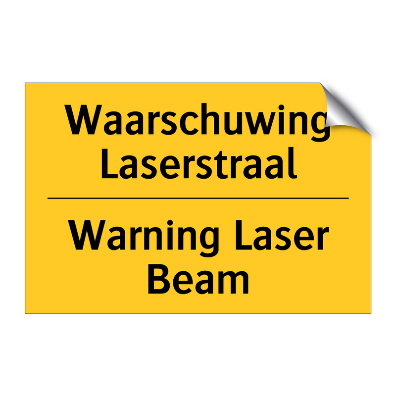 Waarschuwing Laserstraal - Warning Laser Beam