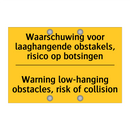 Waarschuwing voor laaghangende /.../ - Warning low-hanging obstacles, /.../