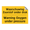 Waarschuwing Zuurstof onder druk - Warning Oxygen under pressure