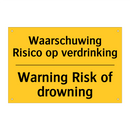 Waarschuwing Risico op verdrinking - Warning Risk of drowning