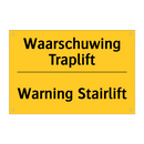 Waarschuwing Traplift - Warning Stairlift