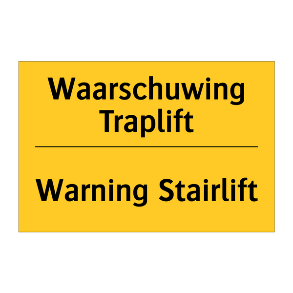 Waarschuwing Traplift - Warning Stairlift