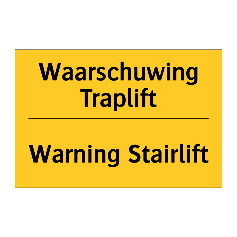 Waarschuwing Traplift - Warning Stairlift
