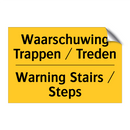 Waarschuwing Trappen / Treden - Warning Stairs / Steps