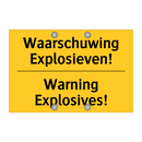 Waarschuwing Explosieven! - Warning Explosives!