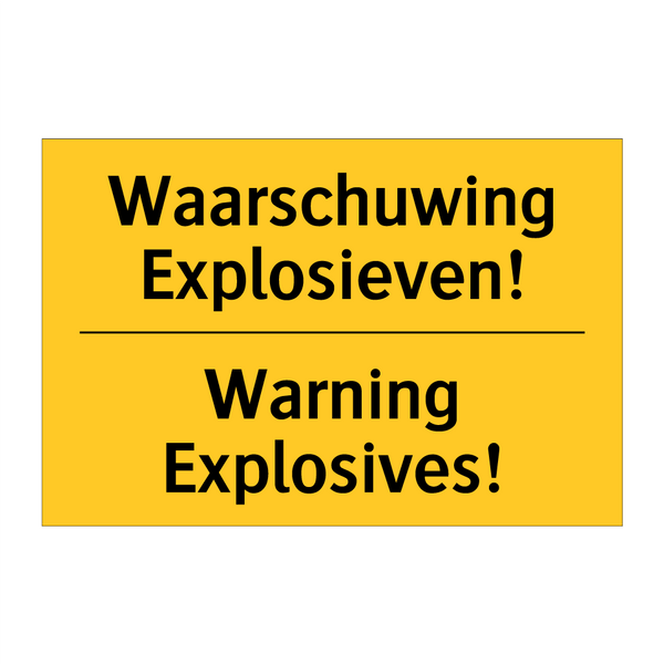 Waarschuwing Explosieven! - Warning Explosives!