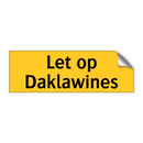 Let op Daklawines