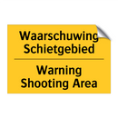 Waarschuwing Schietgebied - Warning Shooting Area