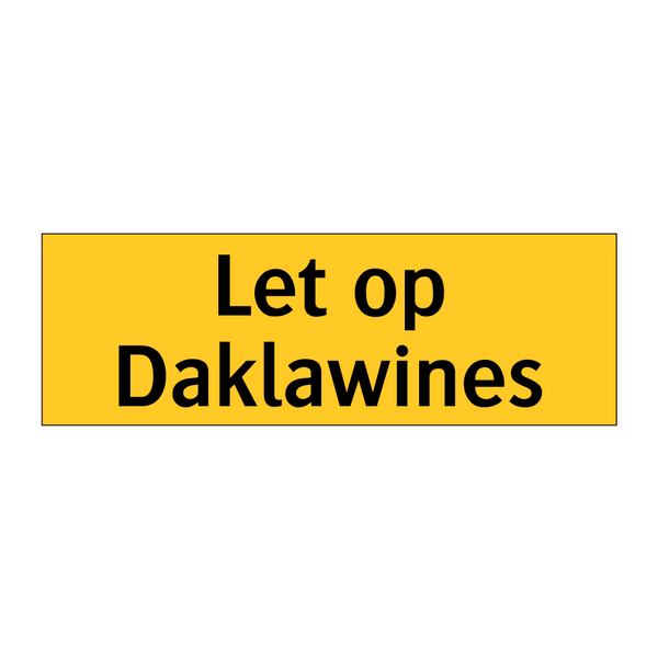 Let op Daklawines