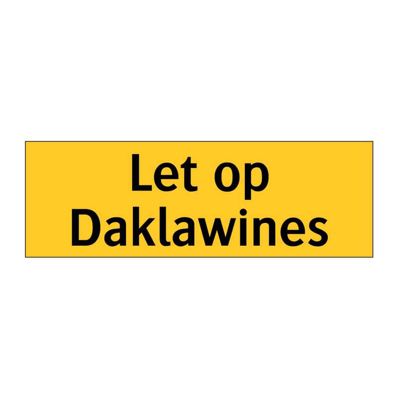 Let op Daklawines